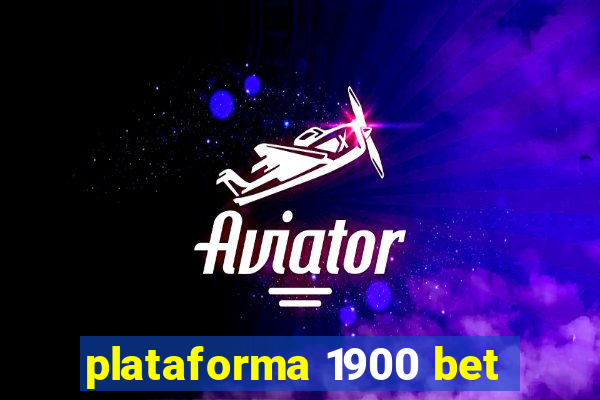 plataforma 1900 bet